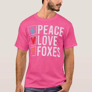 Peace Love Foxes Fox T-shirt