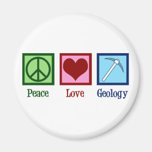 Peace Love Geology Magneet