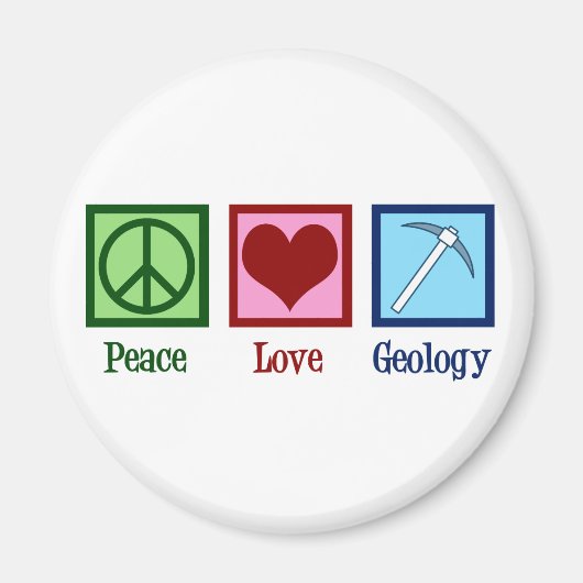 Peace Love Geology Magneet (Voorkant)