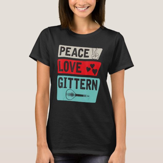 Peace Love Gittern Musical Instrument Gittern T-shirt (Voorkant)