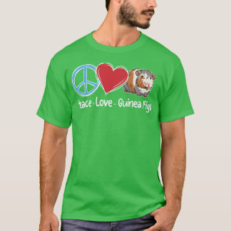 Peace Love Guinea Pigs Cute Guinea Pig Animal Love T-shirt