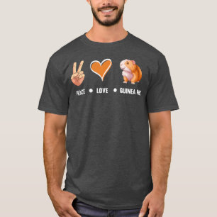 Peace Love Guinea Pigs Cute Guinea Pig Lover Guine T-shirt