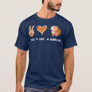Peace Love Guinea Pigs Cute Guinea Pig Lover Guine T-shirt