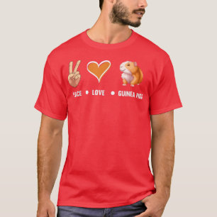 Peace Love Guinea Pigs Cute Guinea Pig Lover Guine T-shirt