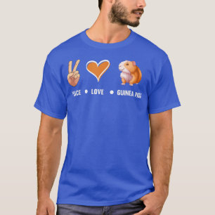 Peace Love Guinea Pigs Cute Guinea Pig Lover Guine T-shirt