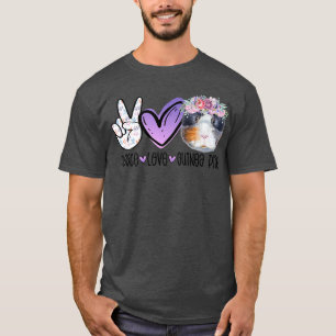 Peace Love Guinea Pigs Funny Guinee Pig mam T-shirt