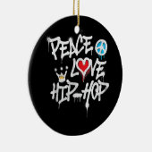 Peace Love Hip Hop Dancing Keramisch Ornament (Rechts)