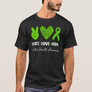 Peace Love Hope Green Mental Health Awareness Sayi T-shirt