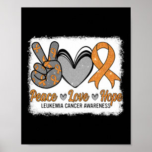 Peace Love Hope Leukemia Awareness Month Warrior W Poster