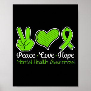 Peace Love Hope Mental Health Awareness Green Ribb Poster