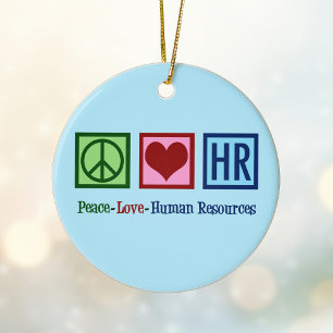 Peace Love Human Resources HR Keramisch Ornament
