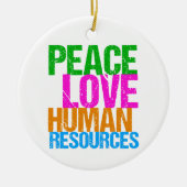 Peace Love Human Resources - Kerstmis Keramisch Ornament (Voorkant)