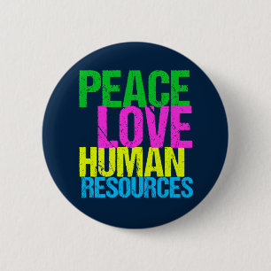 Peace Love Human Resources Office Manager HR Ronde Button 5,7 Cm