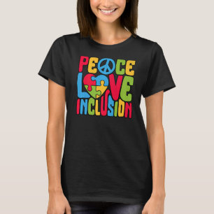 Peace Love Inclusion SPED Teacher Special Educatio T-shirt