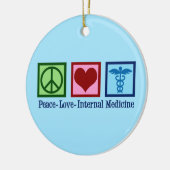 Peace Love Internal Medicine Keramisch Ornament (Links)