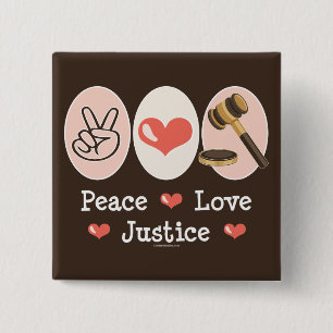 Peace Love Justice Button