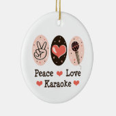 Peace Love Karaoke Ornament (Rechts)