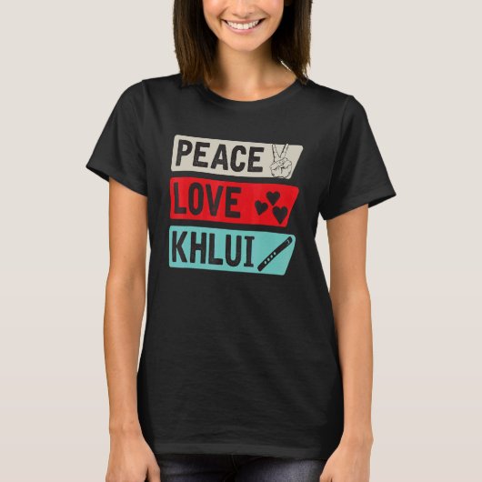 Peace Love Khlui Musical Instrument Khlui Players T-shirt (Voorkant)