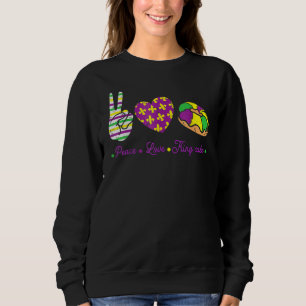 Peace Love King Cake Funny Mardi Gras Party Carniv Trui