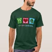Peace Love Landscaping T-shirt (Voorkant)