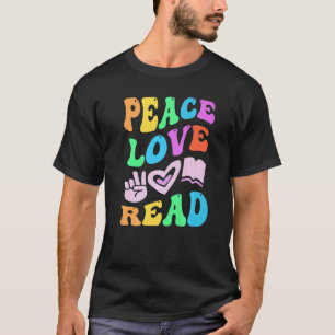 PEACE LOVE LEAD READ REX Literacy Teacher Groovy B T-shirt