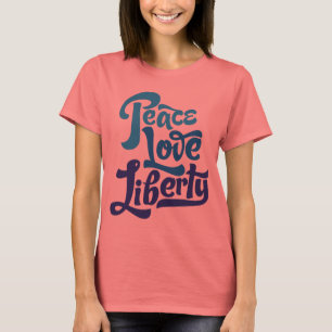 Peace Love Liberty T-Shirt