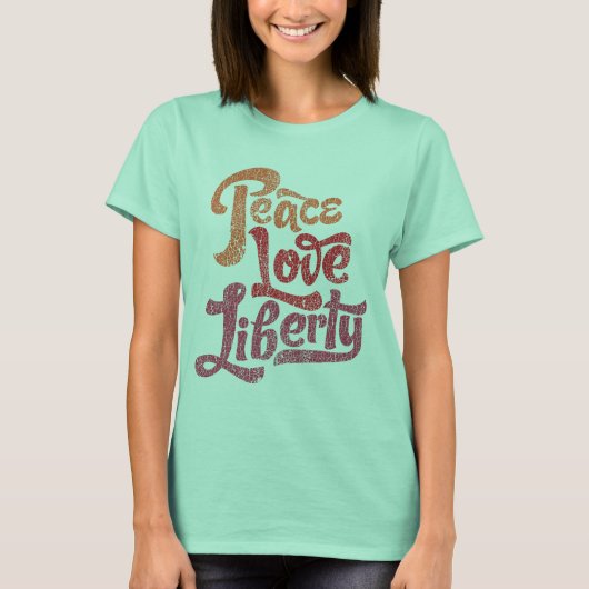 Peace Love Liberty T-Shirt (Voorkant)