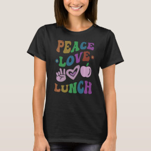 PEACE LOVE LUNCH LADY Retro Cafeteria Groovy Schoo T-shirt