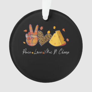 Peace Love Mac N Cheese Halloween Thanksgiving Ornament
