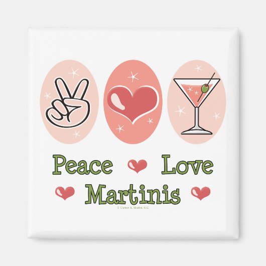 Peace Love Martini Magnet (Devant)