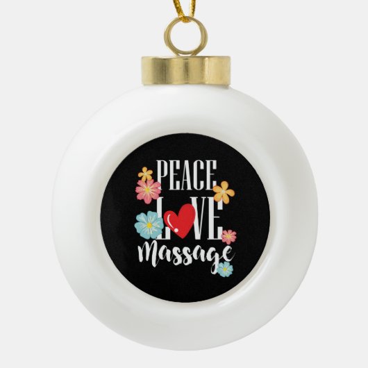 Peace Love Massage Keramische Bal Ornament (Voorkant)