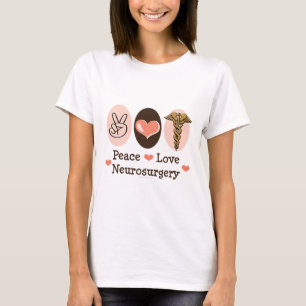Peace Love Neurochirurgie T-shirt