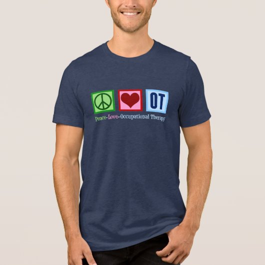 Peace Love Occupational Therapy Cute OT Tri-Blend Shirt (Voorkant)