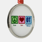 Peace Love Occupational Therapy Metalen Ornament (Rechts)