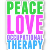 Peace Love Occupational Therapy Sticker (Voorkant)