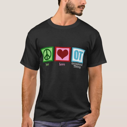 Peace Love Occupational Therapy T-shirt (Voorkant)