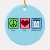 Peace Love Ophthalmology Keramisch Ornament (Voorkant)