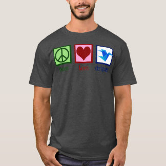 Peace Love Origami T-shirt