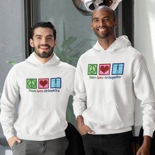 Peace Love Orthopedica Cute Orthopedist Hoodie