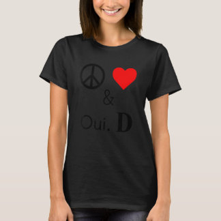 Peace Love & Oui D T-shirt