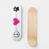 Peace Love Paws Skateboard (Voorkant)