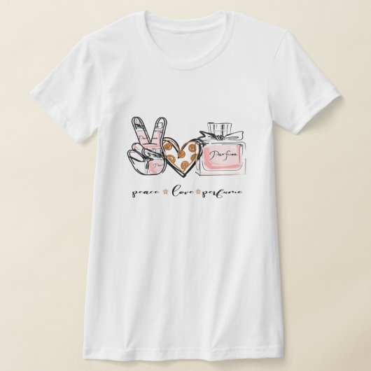 Peace love Perfume T-shirt femme. (Poser)