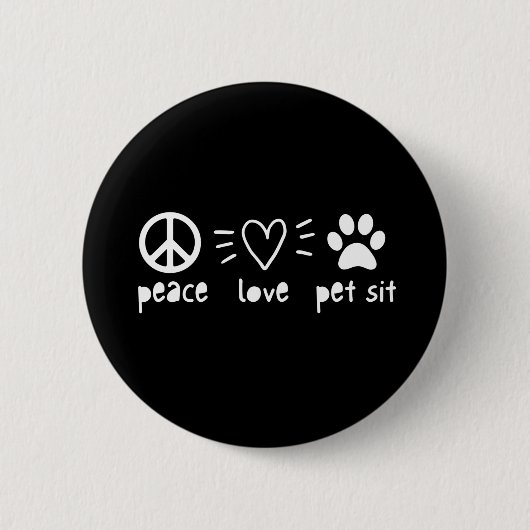 Peace Love Pet Sit Ronde Button 5,7 Cm (Voorkant)
