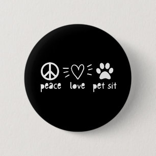 Peace Love Pet Sit Ronde Button 5,7 Cm