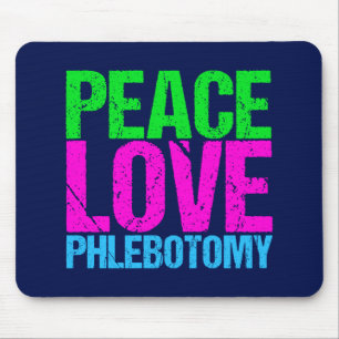 Peace Love Phlebotomie Muismat