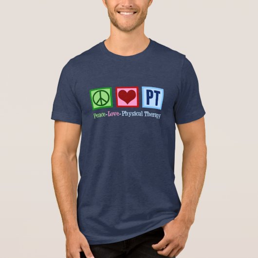 Peace Love Physical Therapy Cool PT Tri-Blend Shirt (Voorkant)