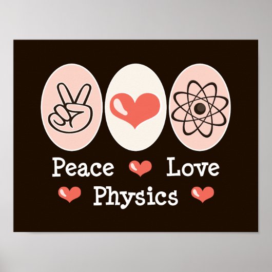 Peace Love Physics Poster (Voorkant)