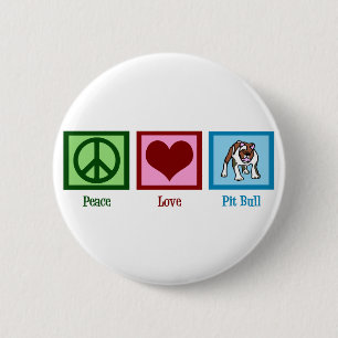Peace Love Pit Bull Ronde Button 5,7 Cm