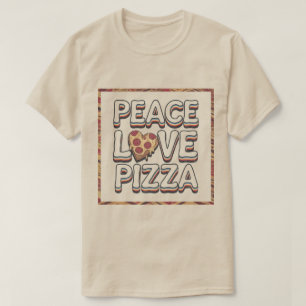 PEACE LOVE PIZZA T-shirt