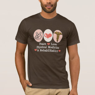 Peace Love PM&R T shirt